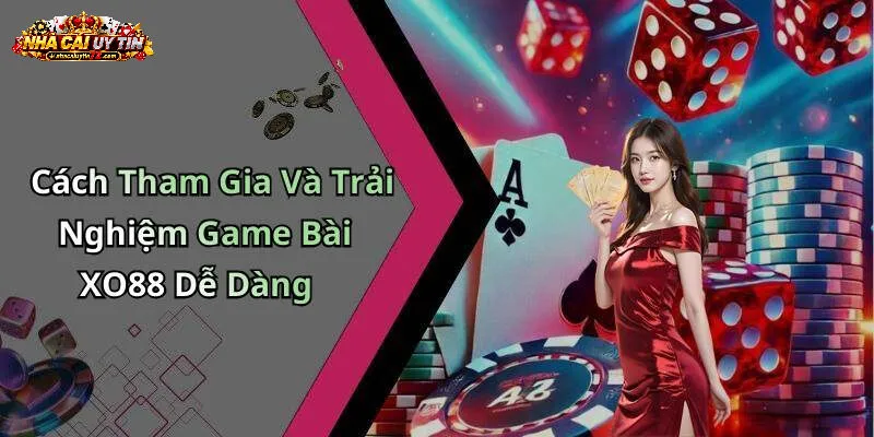 Giao diện Xo88 được bố trí hiện đại, dễ tiếp cận